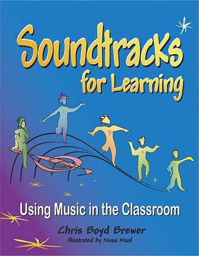 Soundtracks for Learning: Using Music in the Classroom (9781845900144) by Brewer, Chris