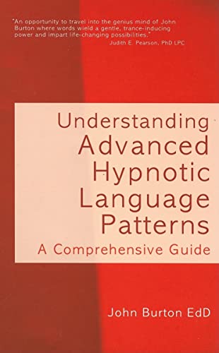 Beispielbild fr Understanding Advanced Hypnotic Language Patterns: A Comprehensive Guide zum Verkauf von WorldofBooks
