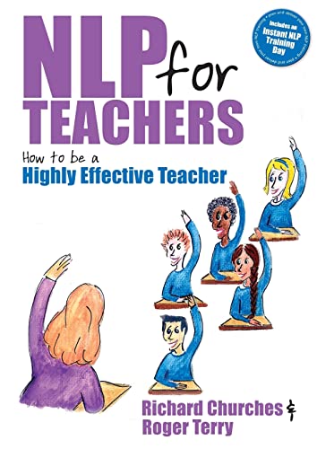 Imagen de archivo de NLP for Teachers: How to be a Highly Effective Teacher a la venta por WorldofBooks