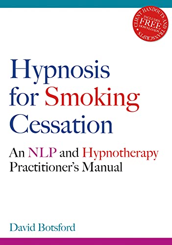 Stock image for Hypnosis for Smoking Cessation: An NLP and Hypnotherapy Practitioner's Manual for sale by AwesomeBooks