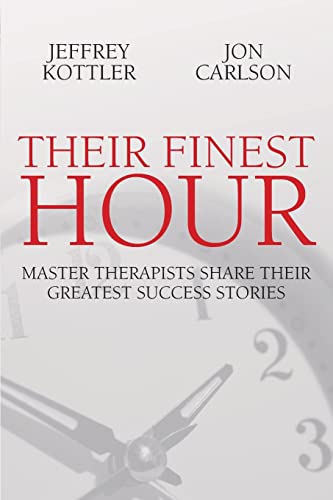 Beispielbild fr Their Finest Hour : Master Therapists Share Their Great Success Stories zum Verkauf von Better World Books