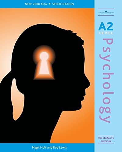 A2 Psychology: The Student's Textbook (9781845901004) by Holt, Nigel; Lewis, Rob