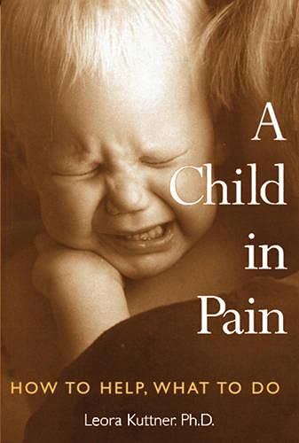 Beispielbild fr A Child in Pain: How to Help, What to Do zum Verkauf von ThriftBooks-Dallas