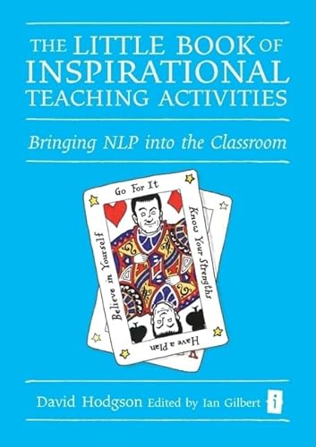 9781845901363: The Little Book of Inspirational Teaching Activities (Independent Thinking Series): Bringing NLP into the Classroom (The Little Books)