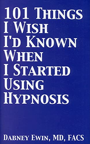 9781845902919: 101 Things I Wish I'd Known When I Started Using Hypnosis
