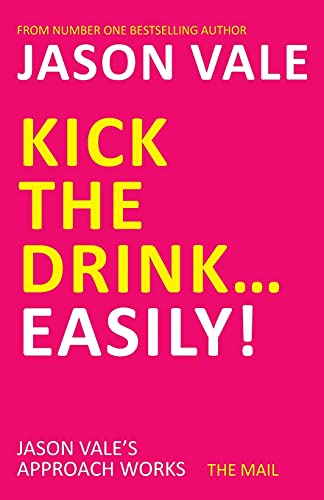 9781845903909: Kick the Drink. . .Easily!