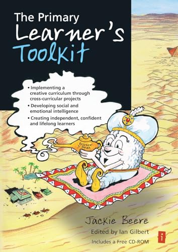 Stock image for The Primary Learner's Toolkit: Implementing a creative curriculum through cross-curricular projects, developing social and emotional intelligence and . independent, confident and lifelong learners for sale by WorldofBooks