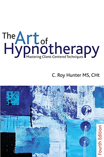 The Art of Hypnotherapy (Paperback) - C. Roy Hunter