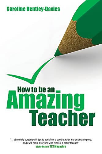 Beispielbild fr How to be an Amazing Teacher zum Verkauf von AwesomeBooks