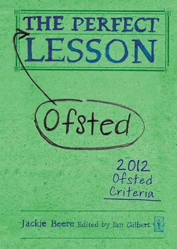 Stock image for The Perfect (Ofsted) Lesson (Independent Thinking Series) (The Independent Thinking Series) for sale by WorldofBooks