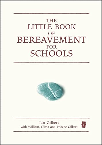 Beispielbild fr The Little Book of Bereavement for Schools (Independent Thinking Series) (The Little Books) zum Verkauf von WorldofBooks