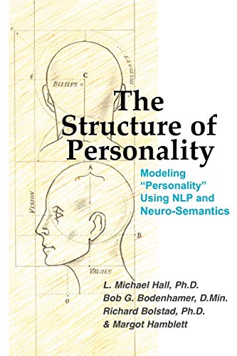 9781845906757: The structure of personality: Modeling "Personality" using NLP And Neuro-Semantics