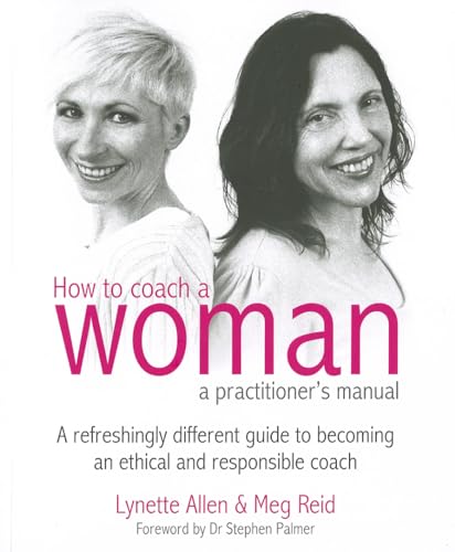 9781845906764: How to Coach a Woman: A Practitioner's Manual