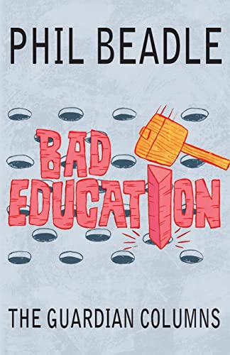 9781845906832: Bad Education: The Guardian Columns