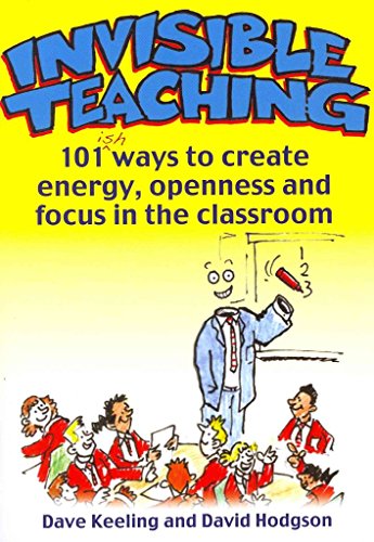 Stock image for Invisible Teaching: 101ish Ways to Create Energy, Openness and Focus in the Classroom for sale by ThriftBooks-Atlanta