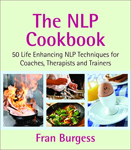 Stock image for The NLP Cookbook: 50 Life Enhancing Recipes for sale by GF Books, Inc.