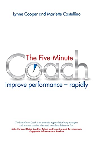 Imagen de archivo de The Five Minute Coach: Improve Performance Rapidly a la venta por SecondSale