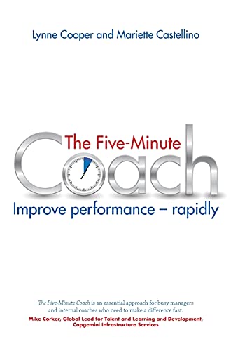 Stock image for The Five Minute Coach: Improve Performance Rapidly for sale by SecondSale