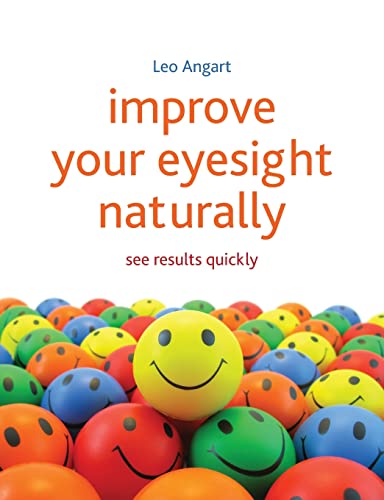 9781845908010: Improve Your Eyesight Naturally: See Results Quickly