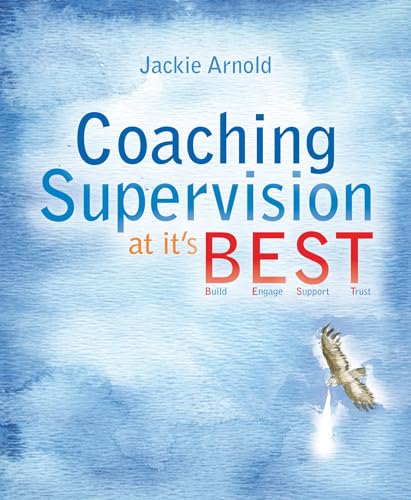 Stock image for Coaching supervision at its best: Build, Engage, Support, Trust for sale by WorldofBooks