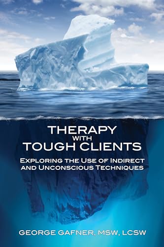 Imagen de archivo de Therapy with Tough Clients: Exploring the Use of Indirect and Unconscious Techniques a la venta por ThriftBooks-Dallas