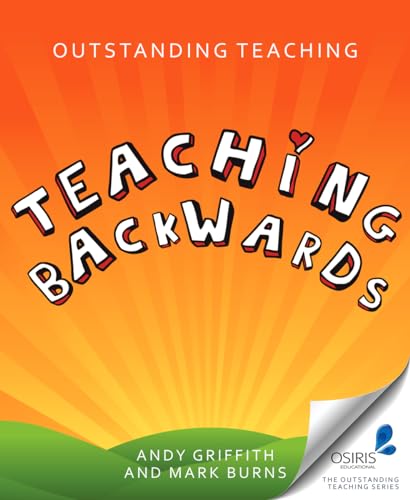 Beispielbild fr Outstanding Teaching: Teaching Backwards zum Verkauf von Reuseabook