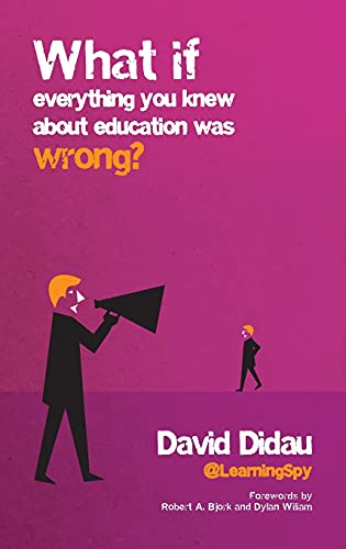 Beispielbild fr What if everything you knew about education was wrong? zum Verkauf von WorldofBooks