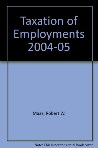 Taxation of Employments 2004-05 (9781845920142) by Robert W. Maas