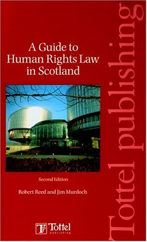 Guide to Human Rights in Scotland (9781845920746) by Reed, Robert; Murdoch, Jim L