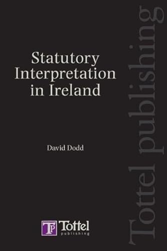 Statutory Interpretation in Ireland (9781845921583) by Dodd, David