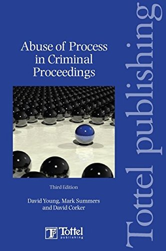 Abuse of Process in Criminal Proceedings (9781845922344) by Corker, David; Young, David; Summers, Mark