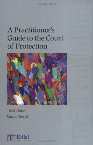 Beispielbild fr A Practitioner's Guide to the Court of Protection zum Verkauf von WeBuyBooks