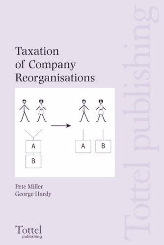 Taxation of Company Reorganisations (9781845922535) by Hardy, George