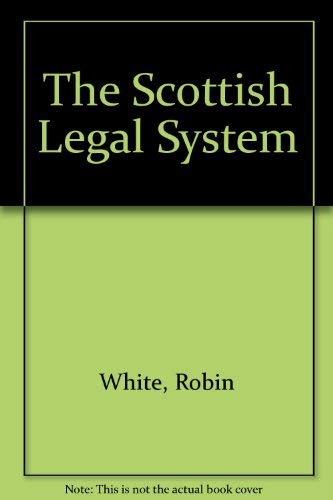 The Scottish Legal System (9781845923686) by Robin M. White