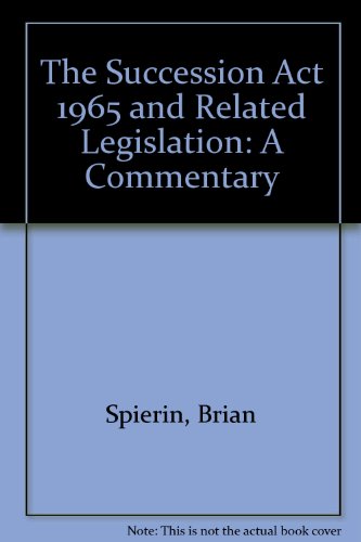 Stock image for The Succession Act 1965 and Related Legislation: A Commentary (3rd Edition) for sale by Mispah books