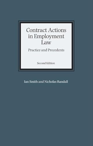 Contract Actions in Employment Law: Practice and Precedents: Practice and Precedents (Second Edition) (9781845924546) by Smith, Ian; Randall QC, Nicholas