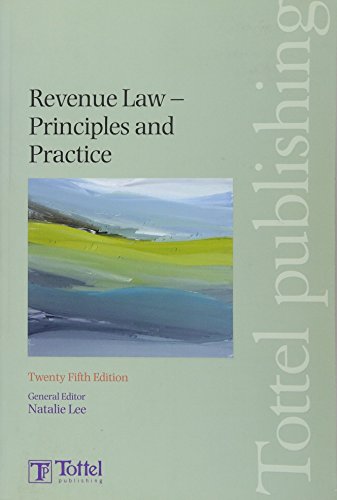 Beispielbild fr Revenue Law - Principles & Practice: Twenty-Fifth Edition zum Verkauf von Ergodebooks