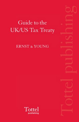 Guide to the UK/US Tax Treaty (9781845925505) by Ernst & Young