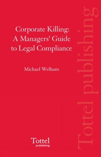 Corporate Killing: A Managers' Guide to Legal Compliance (9781845926014) by Unknown Author