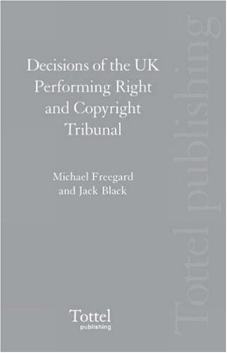 Decisions of the UK Performing Right and Copyright Tribunal (9781845926694) by Black, Jack; Freegard, Michael