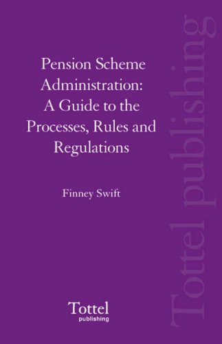 9781845927585: Pension Scheme Administration: A Guide to the Processes, Rules and Regulations