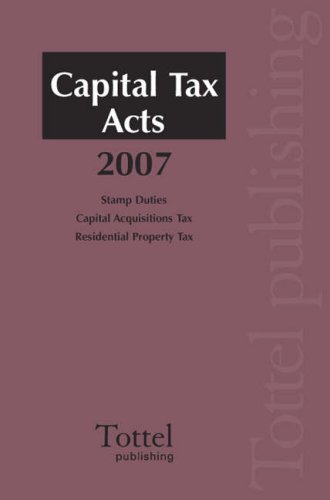 Capital Tax Acts 2007 (9781845927899) by Buckley, Michael