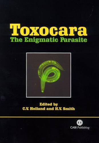 Beispielbild fr Toxocara: The Enigmatic Parasite zum Verkauf von Anybook.com
