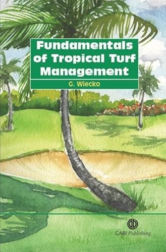 Fundamentals Of Tropical Turf Management