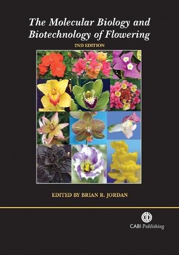 The Molecular Biology and Biotechnology of Flowering (9781845930424) by Jordan, Brian R.