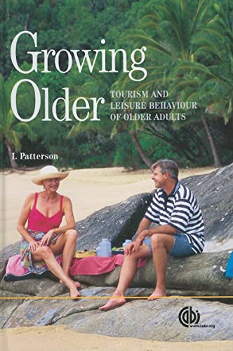 Beispielbild fr Growing Older: Tourism and Leisure Behaviour of Older Adults zum Verkauf von Phatpocket Limited