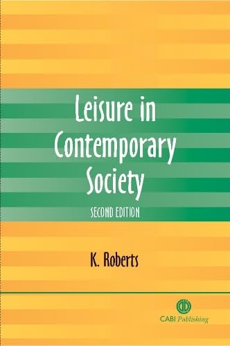 Leisure in Contemporary Society (9781845930691) by Roberts, K