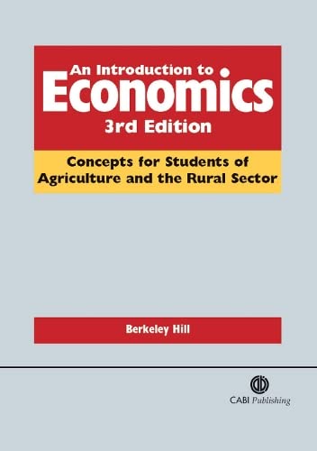 Imagen de archivo de The Introduction to Economics: Concepts for Students of Agriculture and the Rural Sector (Cabi Publishing) a la venta por Reuseabook