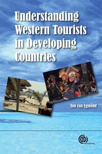 Stock image for Understanding Western Tourists in Developing Countries for sale by Better World Books Ltd