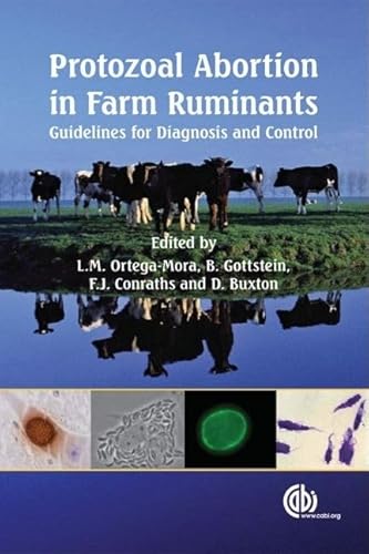 Protozoal Abortion in Farm Ruminants: Guidelines for Diagnosis and Control (9781845932114) by Ortega-Mora, Luis; Gottstein, Bruno; Conraths, Franz; Buxton, David